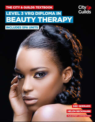The City & Guilds Textbook: Level 3 VRQ Diploma in Beauty Therapy