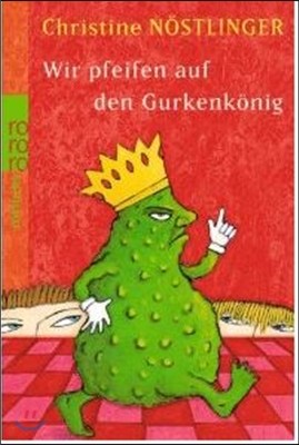 Wir Pfeifen Auf Den Gurkenkonig (German Edition)