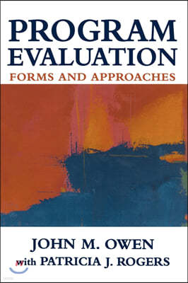 Program Evaluation: Forms and Approaches