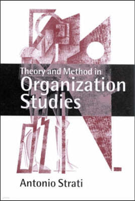 Theory and Method in Organization Studies