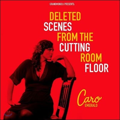 Caro Emerald - Deleted Scenes From The Cutting Room Floor