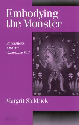 Embodying the Monster: Encounters with the Vulnerable Self