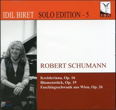 Idil Biret : ũ̽Ƴ,   ,  ǰ (Schumann: Kreisleriana op.16, Faschingsschwank aus Wien op.26, Blumenstuck op.19) 