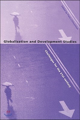 Globalization and Development Studies: Challenges for the 21st Century