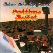 Matthew Sweet / Blue Sky On Mars (수입)