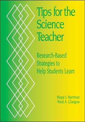 Tips for the Science Teacher: Research-Based Strategies to Help Students Learn