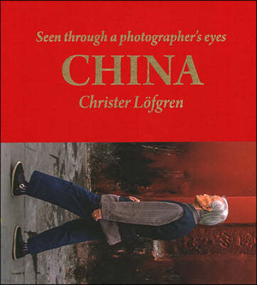 China: Seen Through a Photographer's Eyes