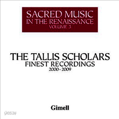 Sacred Music in the Renaissance Vol. 3 (2000-2009)(4CD Boxset) - Tallis Scholars