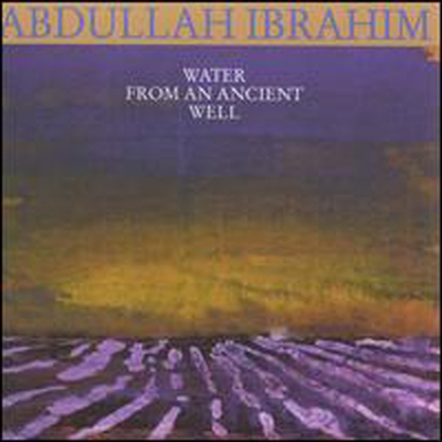 Abdullah Ibrahim - Water From Ancient Well