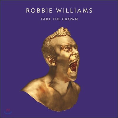 Robbie Williams - Take The Crown (Standard Limited Edition)