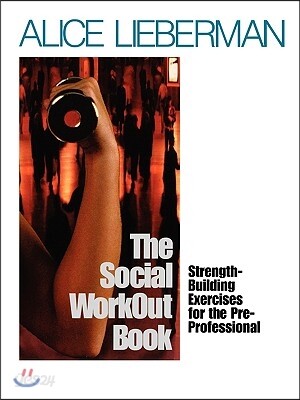 The Social Workout Book: Strength-Building Exercises for the Pre-Professional