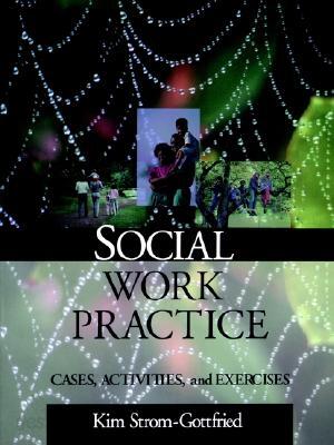 Social Work Practice: Cases, Activities and Exercises
