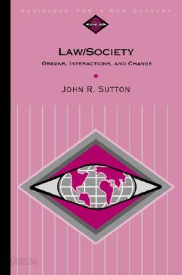 Law/Society: Origins, Interactions, and Change