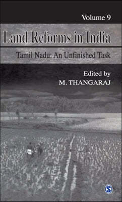 Land Reforms in India: Volume 9: Tamil Nadu - An Unfinished Task