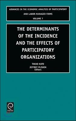 Determinants of the Incidence and the Effects of Participatory Organizations: Theory and International Comparisons