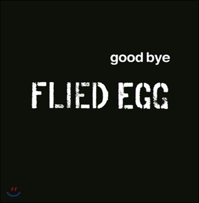 Flied Egg - Goodbye