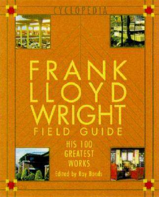 Frank Lloyd Wright Field Guide