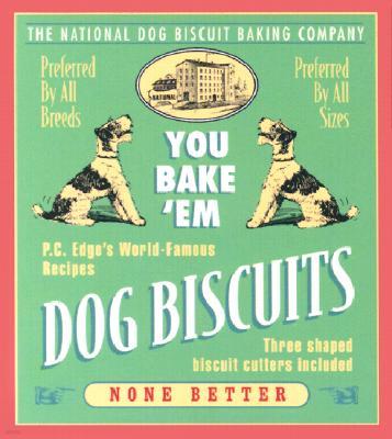You Bake 'em Dog Biscuits with Other