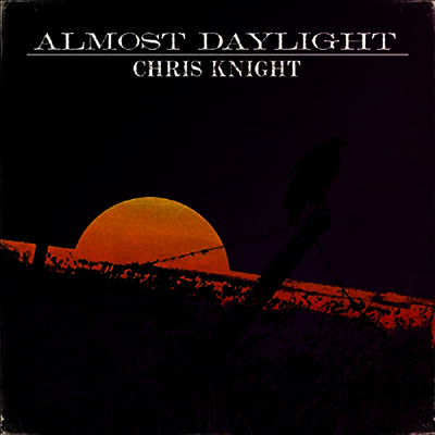 Chris Knight - Almost Daylight (LP)