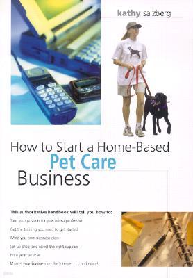 How to Start a Home-Based Pet Care Business