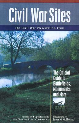 Civil War Sites: The Official Guide to Battlefield, Monuments, and More