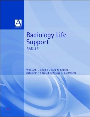 Radiology Life Support (Rad-Ls): A Practical Approach