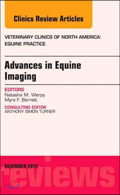 Advances in Equine Imaging, An Issue of Veterinary Clinics: Equine Practice