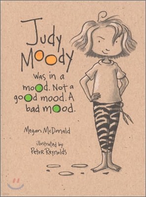 Judy Moody (was in an Mood. Not a good Mood. A Bad Mood)