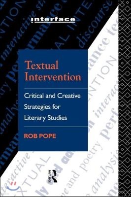 Textual Intervention: Critical and Creative Strategies for Literary Studies