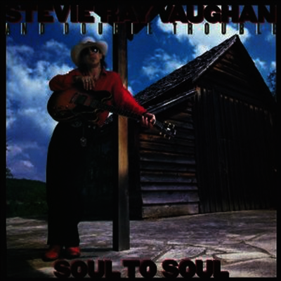 Stevie Ray Vaughan & Double Trouble — Soul To Soul 앨범 커버