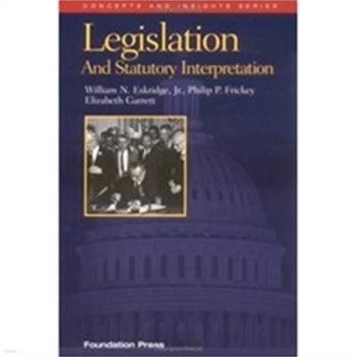 Legislation and Statutory Interpretation (Concepts and Insights Series) (Paperback) 