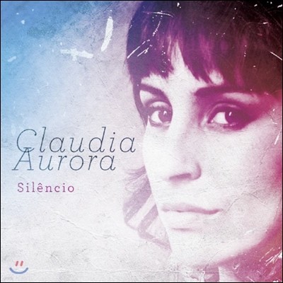 Claudia Aurora - Silencio