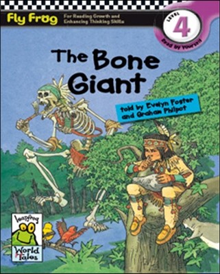 Fly Frog Level 4-7 The Bone Giant : Book + Workbook + Audio CD