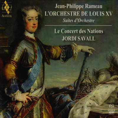 라모 : 관현악 조곡 - 루이 15세의 오케스트라 (Rameau : L'Orchestre de Louis XV) (2 for 1 SACD Hybrid) - Jordi Savall
