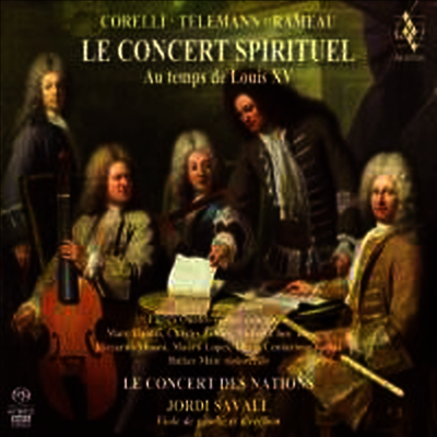 루이 15세 시대의 공개 연주회 (Le Concert Spirituel - At the time of Louis XV) (SACD Hybrid) - Jordi Savall
