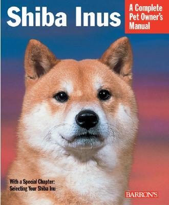 Shiba Inus: Everything about Purchase, Care, Feeding, Behavior, and Housing