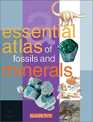 Essential Atlas of Fossils and Minerals