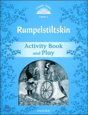 Classic Tales Second Edition: Level 1: Rumplestiltskin Activity Book & Play