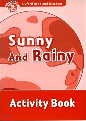 Oxford Read and Discover: Level 2: Sunny and Rainy Activity Book