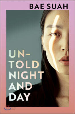 Untold Night and Day : 배수아 작가 '알려지지 않은 밤과 하루' 영국판