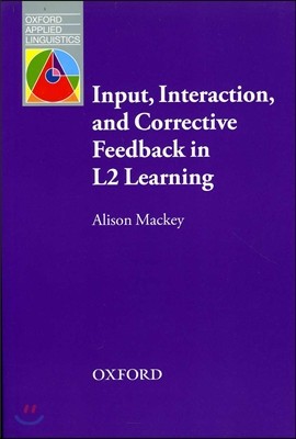 Input, Interaction, and Corrective Feedback in L2 Learning