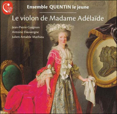 Ensemble Quentin le jeune 마담 아델라이드의 바이올린 (Le Violon de Madame Adelaide)