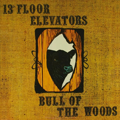 13th Floor Elevators - Bull Of The Woods (2CD)