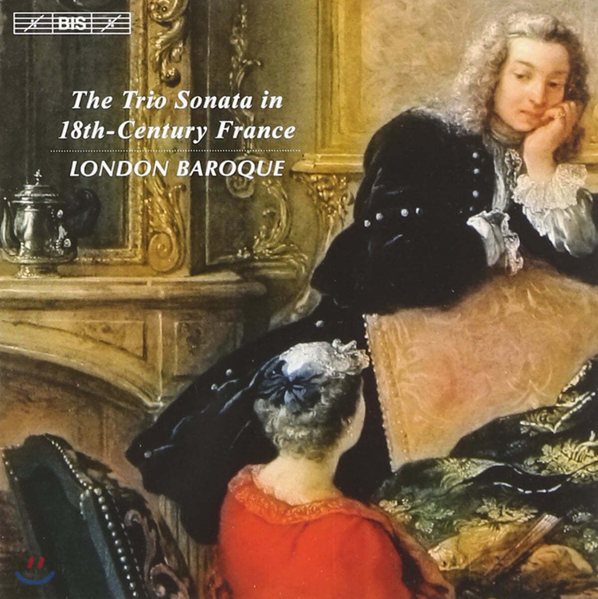 London Baroque 18세기 프랑스의 트리오 소나타 (The Trio Sonata In 18The Century France) 