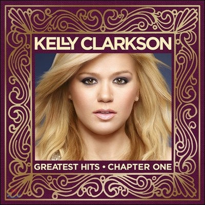 Kelly Clarkson - Greatest Hits: Chapter One (Deluxe Version)