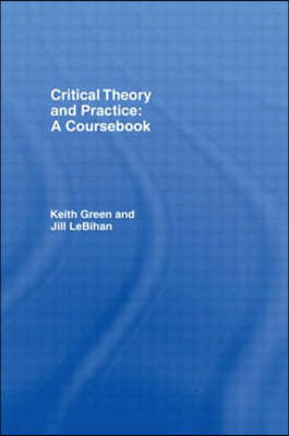 Critical Theory and Practice: A Coursebook