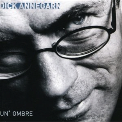 Dick Annegarn - Un'Ombre (CD)