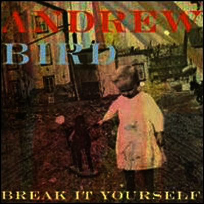 Andrew Bird — Break It Yourself (Limited Edition) 앨범 커버