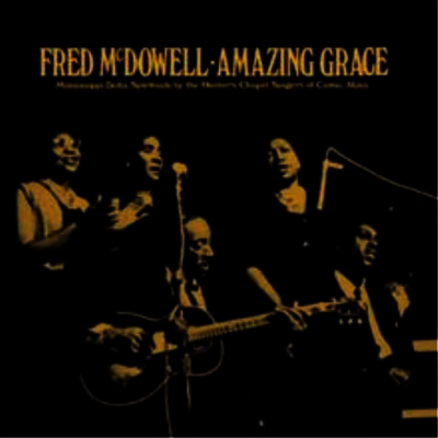 Fred Mcdowell — Amazing Grace 앨범 커버