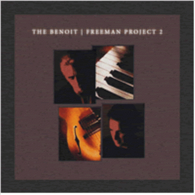 David Benoit/Russ Freeman - The Benoit & Freeman Project 2 (CD)